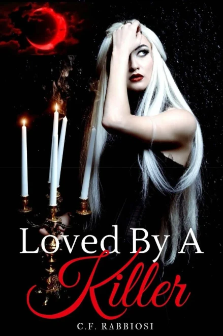 Loved By A Killer: A Sexy Paranormal Thriller (Book 1)