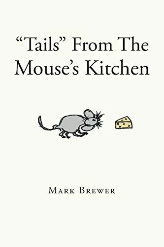 Tails From The Mouse's Kitchen