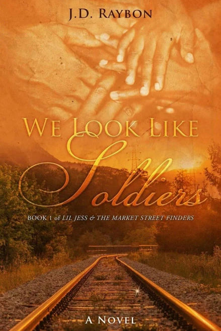 We Look Like Soldiers (Li'L Jess & The Market Street Finders) (Volume 1)