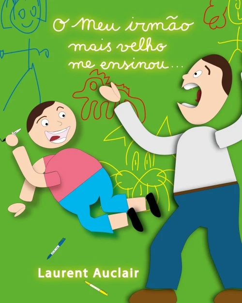 O meu irmão mais velho me ensinou.. (Portuguese Edition)