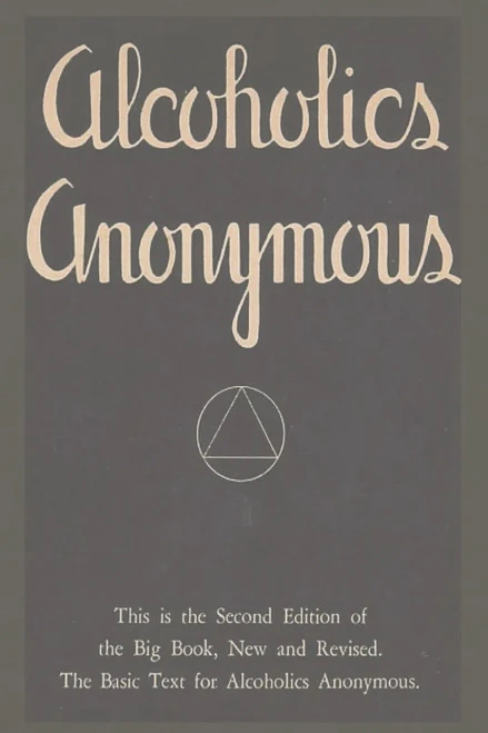 Alcoholics Anonymous: Second Edition of the Big Book, New and Revised. The Basic Text for Alcoholics Anonymous