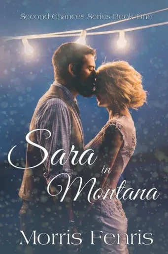 Sara In Montana (Second Chances Series)