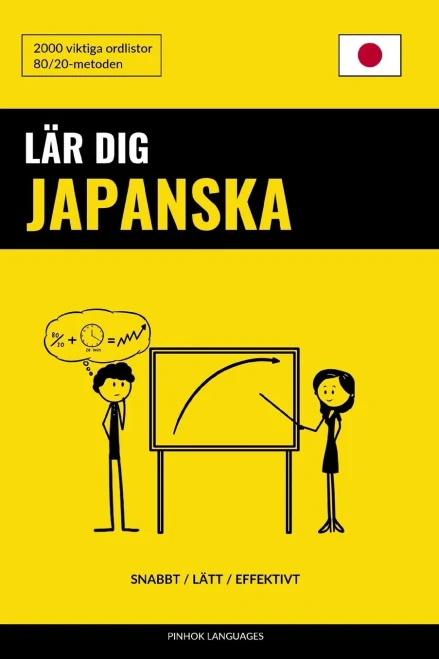 Lär Dig Japanska - Snabbt / Lätt / Effektivt: 2000 Viktiga Ordlistor (Swedish Edition)