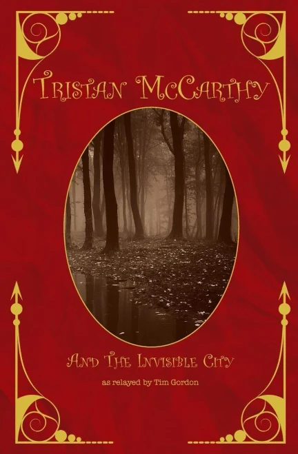 Tristan Mccarthy And The Invisible City
