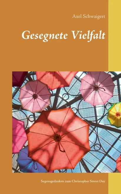 Gesegnete Vielfalt: Segensgedanken zum Christopher Street Day (German Edition)