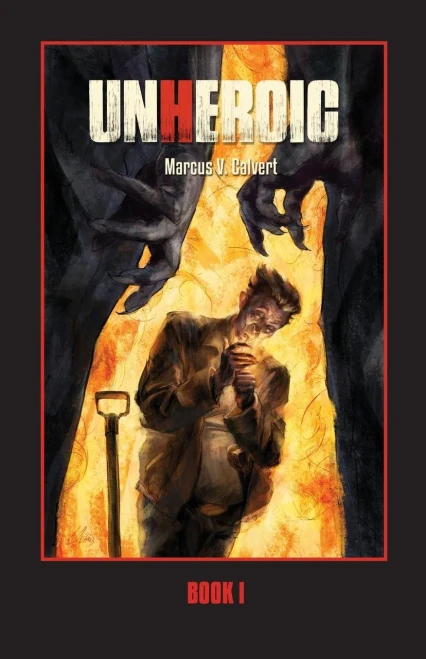 Unheroic: Book One