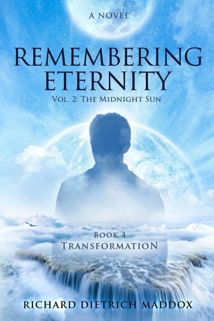 Remembering Eternity: Volume 2 The Midnight Sun: Transformation