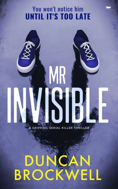 Mr Invisible: a gripping serial killer thriller