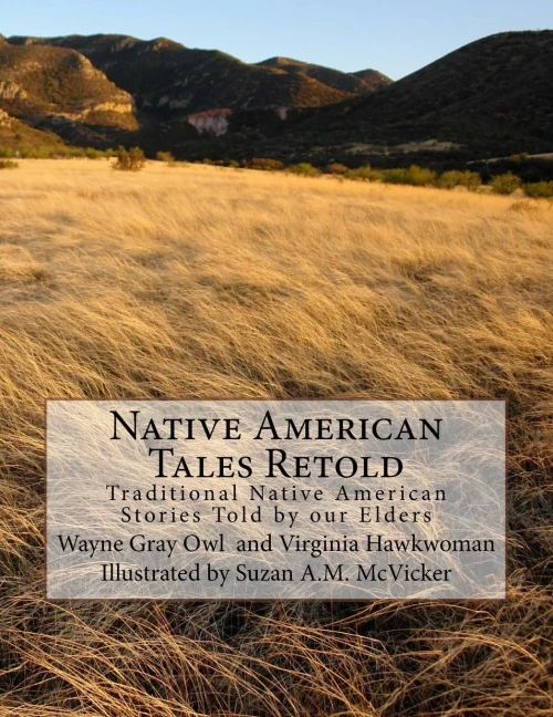 Native American Tales Retold: Traditional Native American Animal Stories