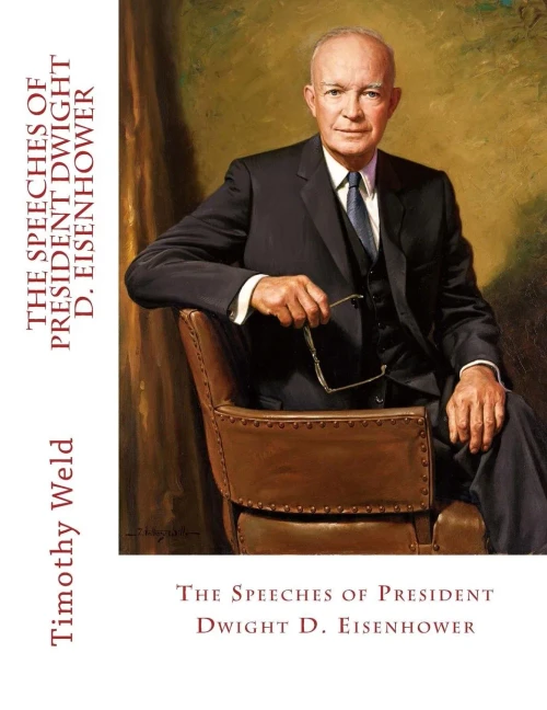 The Speeches Of President Dwight D. Eisenhower