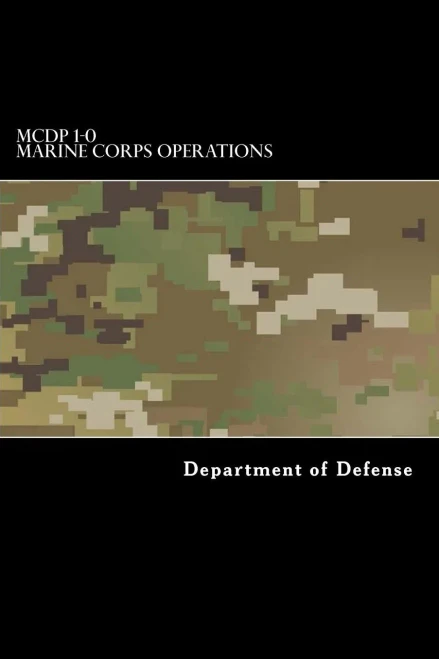 Mcdp 1-0 Marine Corps Operations (Marine Corps Doctrinal Publication) (Volume 1)
