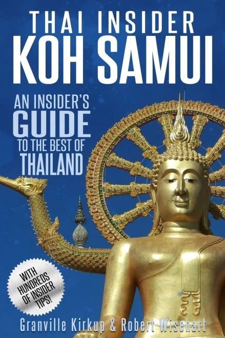 Thai Insider: Koh Samui: An Insider's Guide To The Best Of Thailand