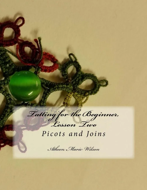 Tatting For The Beginner, Lesson Two: Picots And Joins