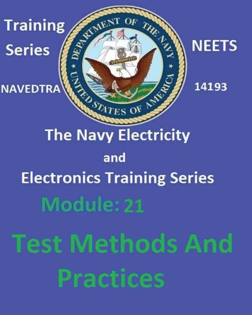 The Navy Electricity And Electronics Training Series: Module 21 Test Methods And Practices