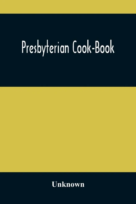 Presbyterian Cook-Book