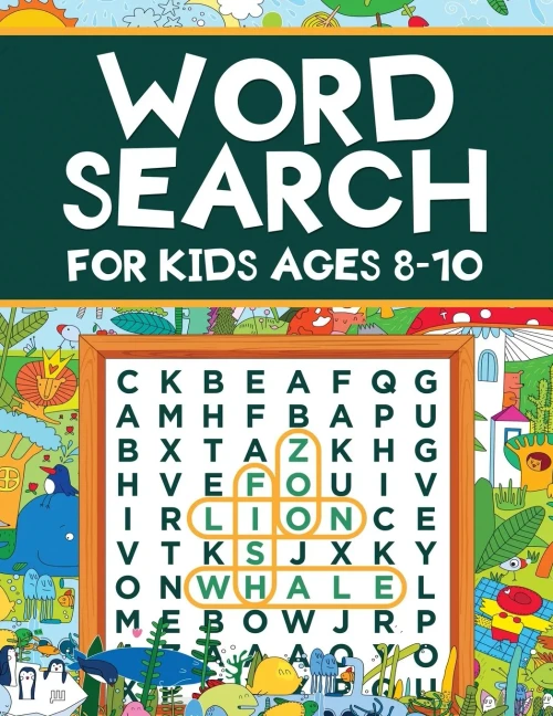 Word Search for Kids Ages 8-10: Word Search Puzzles: Learn New Vocabulary, Use your Logic and Find the Hidden Words in Fun Word Search Puzzles! Activity Book With Fun Themes That Can Be Colored In