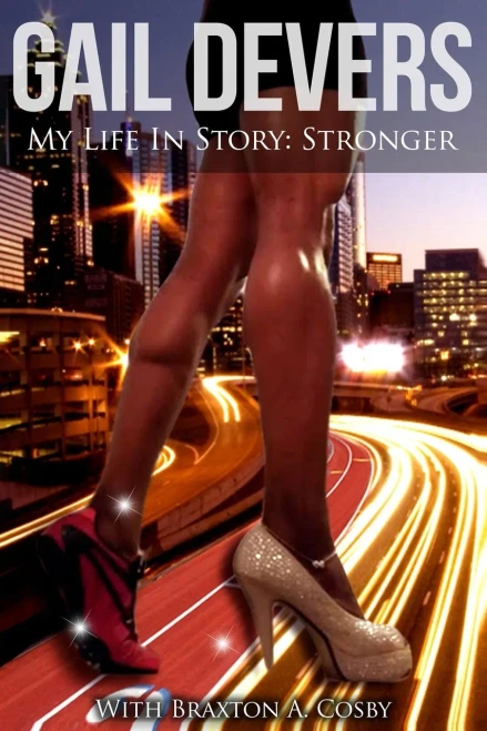 Gail Devers My Life In Story: Stronger (My Life In Story Series)