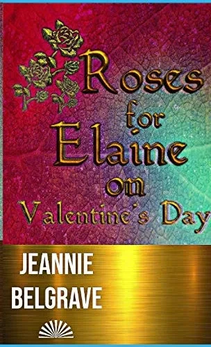 Roses for Elaine on Valentine's Day