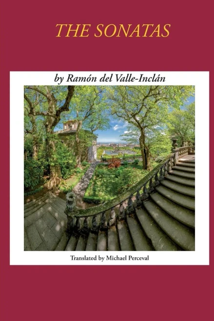 Sonatas By Ramon Del Valle-Inclan (Fiction Of Ramon Del Valle-Inclan)