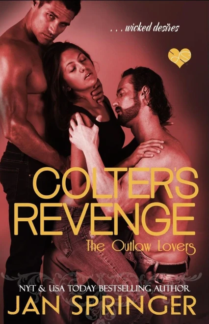 Colter's Revenge: Wicked Desires (The Outlaw Lovers)