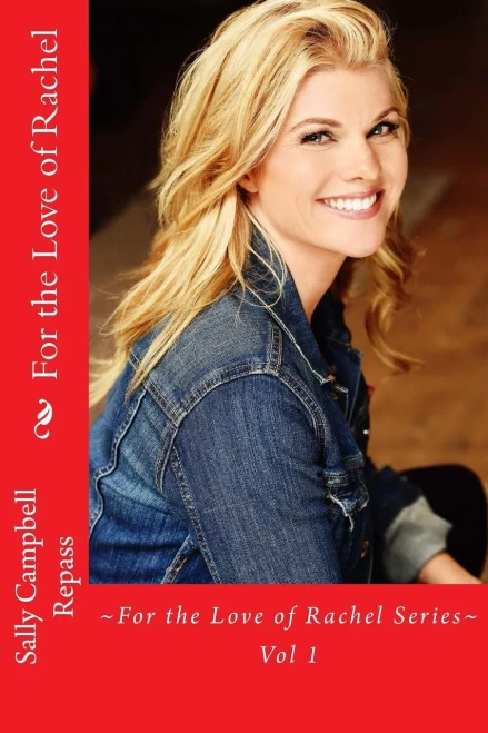 For The Love Of Rachel: ~For The Love Of Rachel Series~ Vol 1