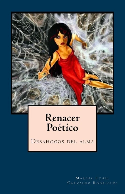 Renacer Poetico: Desahogos Del Alma (Spanish Edition)