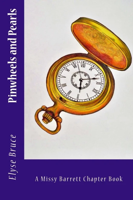 Pinwheels And Pearls (A Missy Barrett Chapter Book)