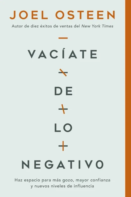 Vacíate de lo negativo: Haz espacio para más gozo, mayor confianza y nuevos niveles de influencia (Spanish Edition)