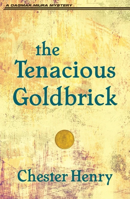 The Tenacious Goldbrick (Truman and Celeste Books)