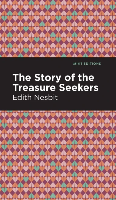 The Story of the Treasure Seekers (Mint Editions) - Hardcover