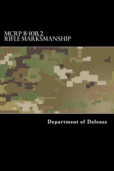 Mcrp 8-10B.2 Rifle Marksmanship: Formerly Mcrp 3-10A