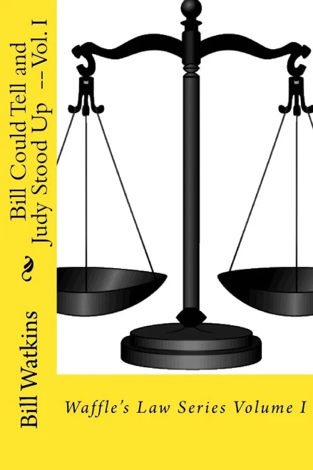 Bill Could Tell And Judy Stood Up -- Volume I