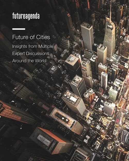 Future Of Cities: Insights From Multiple Expert Discussions Around The World