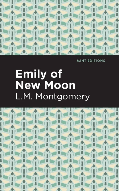 Emily of New Moon (Mint Editions) - Paperback