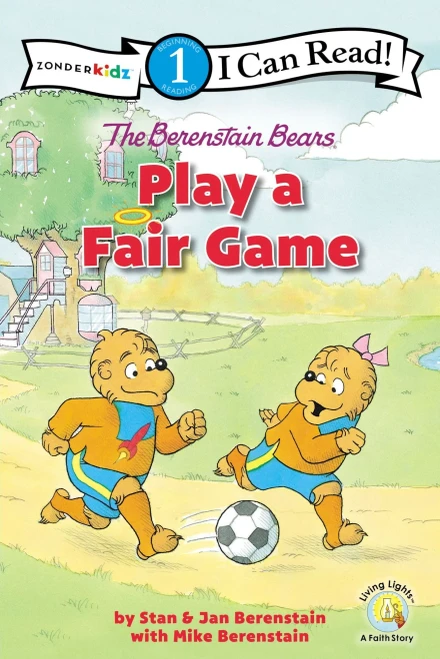 The Berenstain Bears Play a Fair Game: Level 1 (I Can Read! / Berenstain Bears / Living Lights: A Faith Story)