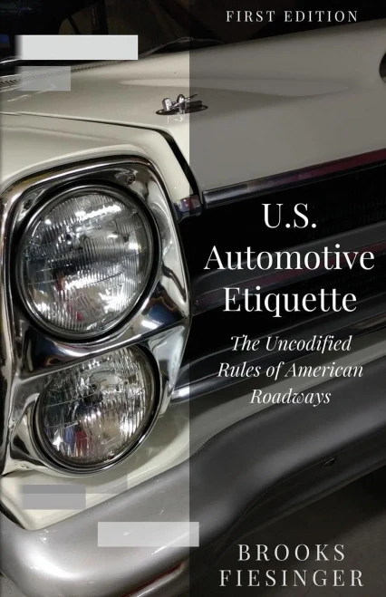 U.S. Automotive Etiquette: The Uncodified Rules Of American Roadways