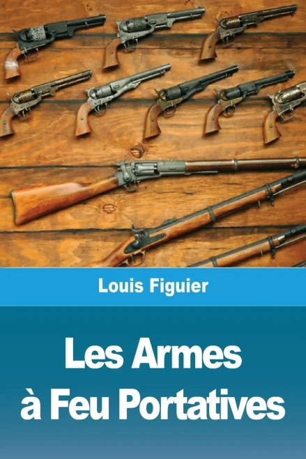 Les Armes à Feu Portatives (French Edition)