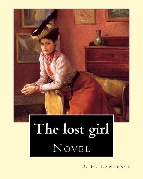 The Lost Girl By: D. H. Lawrence: Novel