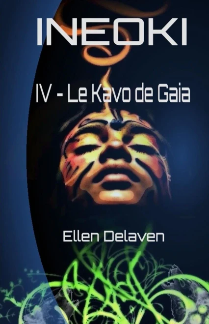 Ineoki: Iv - Le Kavo De Gaia (Volume 4) (French Edition)