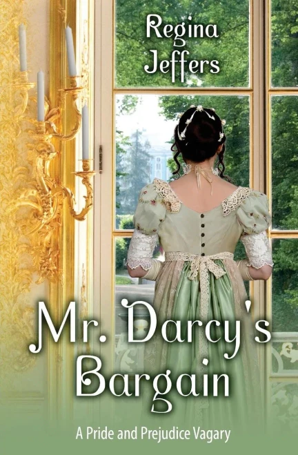 Mr. Darcy's Bargain: A Pride And Prejudice Vagary