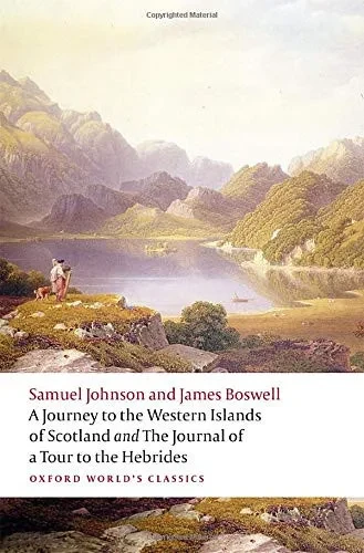 A Journey to the Western Islands of Scotland and the Journal of a Tour to the Hebrides (Oxford World's Classics)