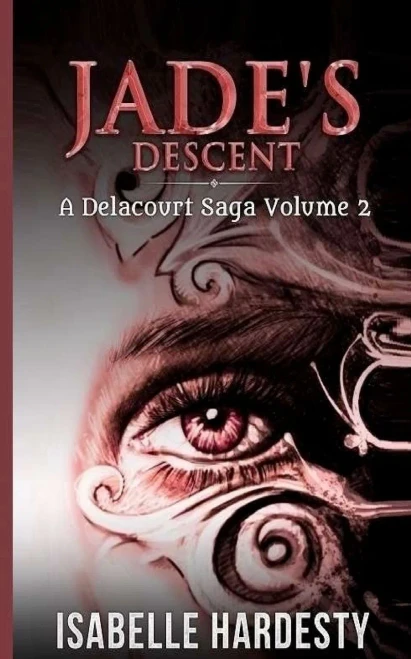 Jade's Descent (Delacourt Saga) (Volume 2)