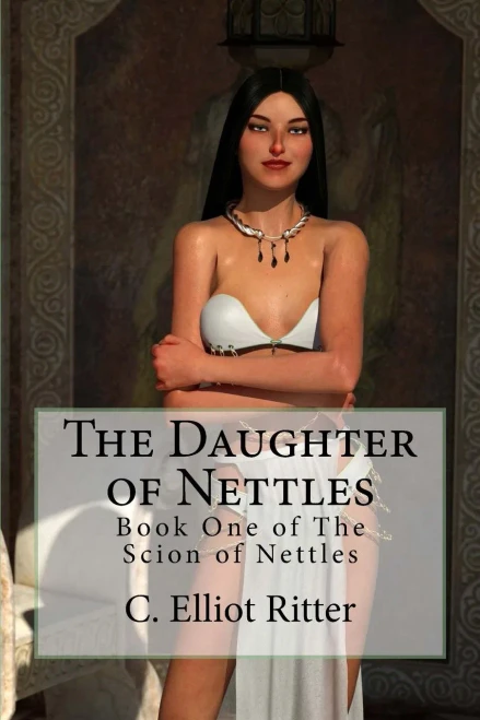 The Daughter Of Nettles (The Scion Of Nettles) (Volume 1)