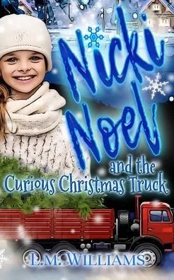 Nicki Noel And The Curious Christmas Truck
