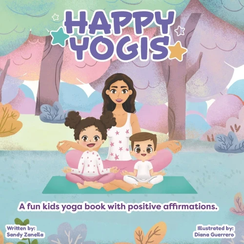 Happy Yogis: A fun kids yoga book with positive affirmations (English Edition)