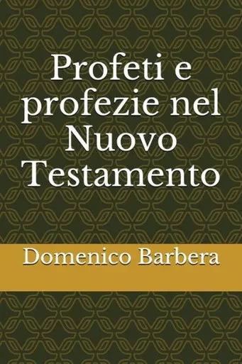 Profeti E Profezie Nel Nuovo Testamento (Italian Edition)