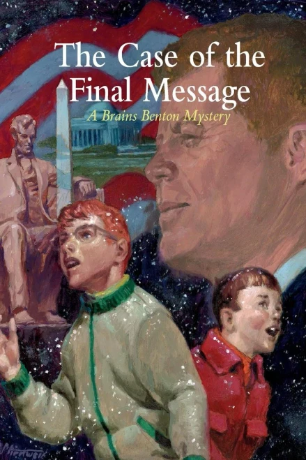 The Case Of The Final Message: A Brains Benton Mystery