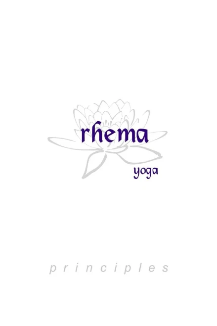 Rhema Yoga: Principles (100 Hour Teacher Training Series)