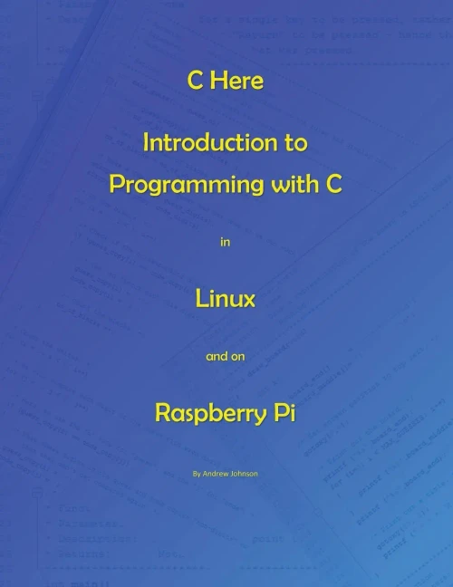 C Here - Programming In C In Linux And Raspberry Pi