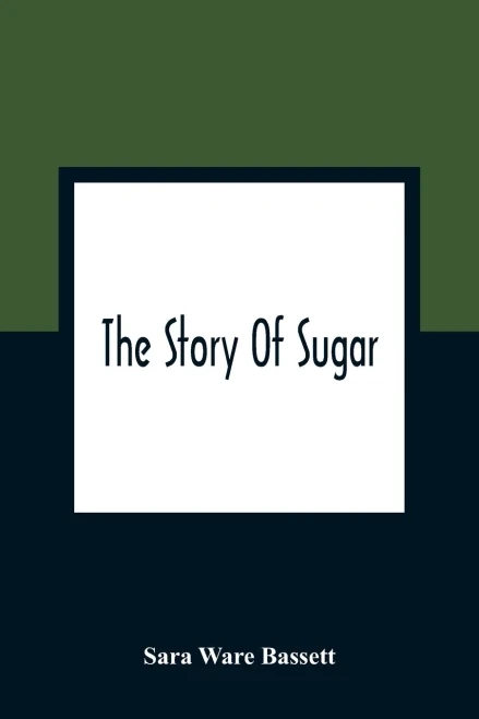 The Story Of Sugar